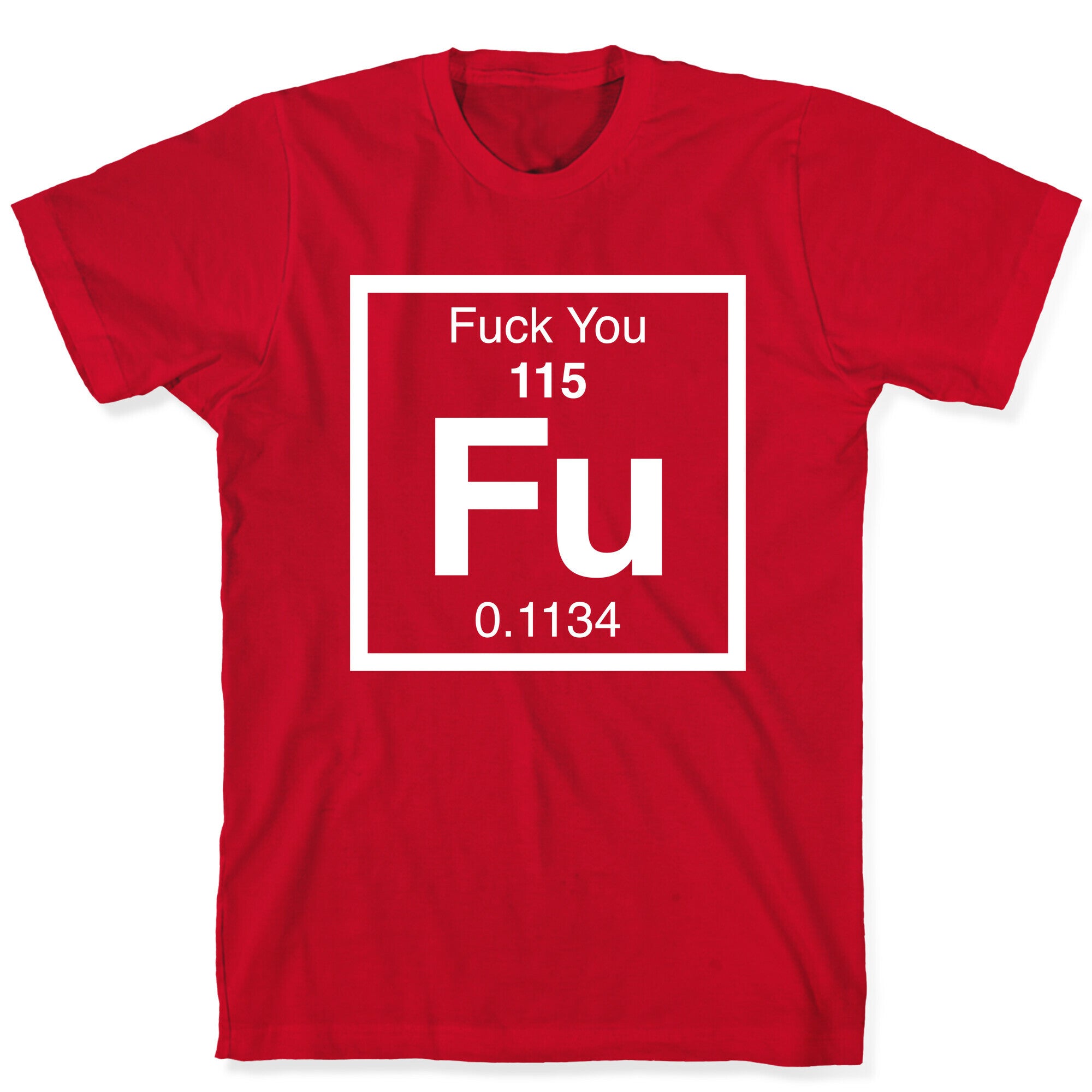 The Element Of Fuck You T-Shirt
